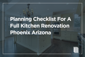 full kitchen renovation phoenix arizona