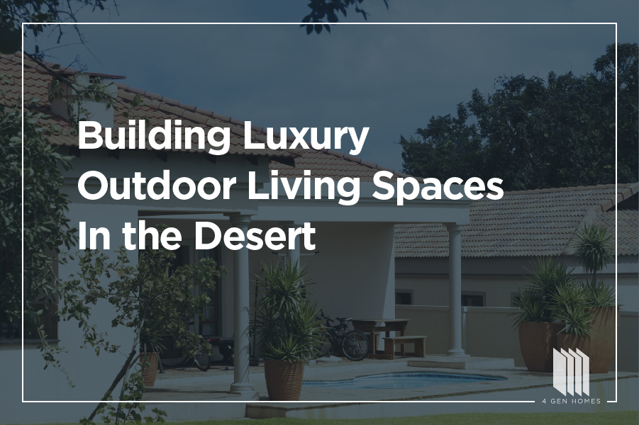 building luxury outdoor living spaces in the Arizona